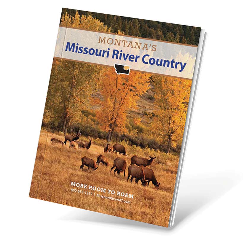 Montana’s Missouri River Country Travel Planner Montana’s Missouri River Country Travel Planner